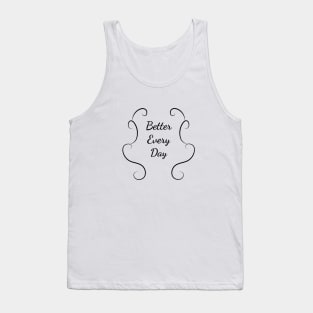 Better Every Day Tank Top